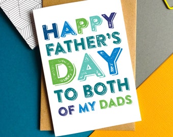 Happy Father's Day to Both of My Dads Typographic Contemporary Colourful Fathers Day Greeting Card DYPFD035